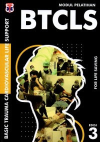 Image of Modul Pelatihan Basic Trauma & Cardiovascular Life Support (BCTLS) Edisi 3