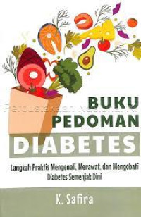 Image of Buku pedoman diabetes : langkah praktis mengenali, merawat, dan mengobati diabetes semenjak dini