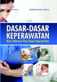 Image of Dasar-dasar keperawatan : buku referensi ilmu dasar keperawatan