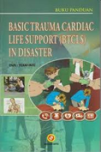 Image of Buku Panduan Basic Trauma Cardiac Life Support (BTCLS) In Disaster
